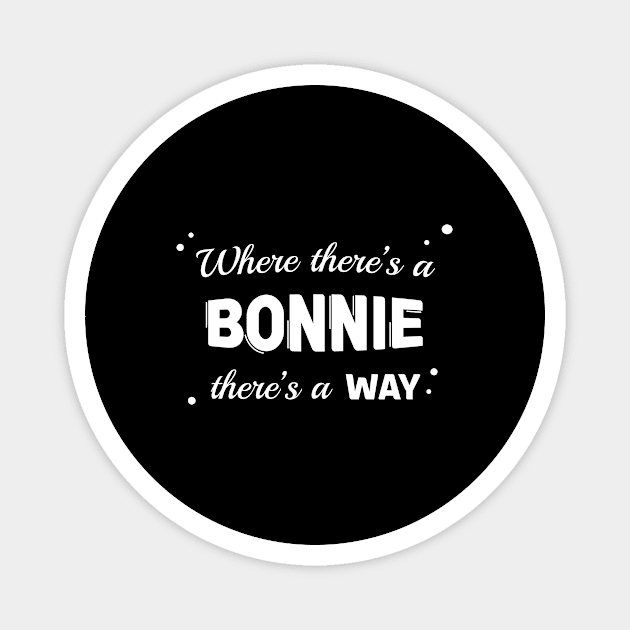 Bonnie Name Saying Design For Proud Bonnies Magnet by c1337s